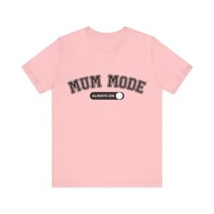 mum mode t shirt